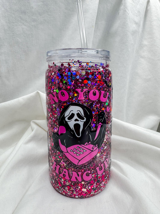 "No You Hang Up.." Snow Globe Tumbler